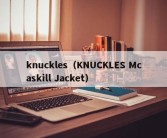 knuckles（KNUCKLES Mcaskill Jacket）